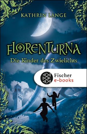 [Florenturna 02] • Die Kinder des Zwielichts